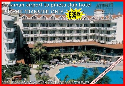 Dalaman airport to pineta club hotel Marmaris